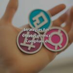 How To Stay Compliant with Cryptocurrency Laws